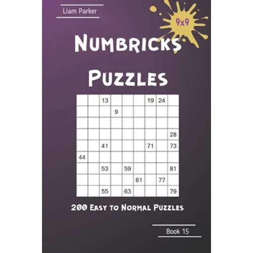 Numbricks Puzzles - 200 Easy to Normal Puzzles 9x9 Book 15 - Paperback