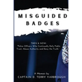 Misguided Badges: A Personal Memoir