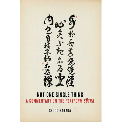 Not One Single Thing: A Commentary on the Platform Sutra - Paperback