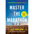 Master the Marathon: The Ultimate Training Guide for Women - Paperback