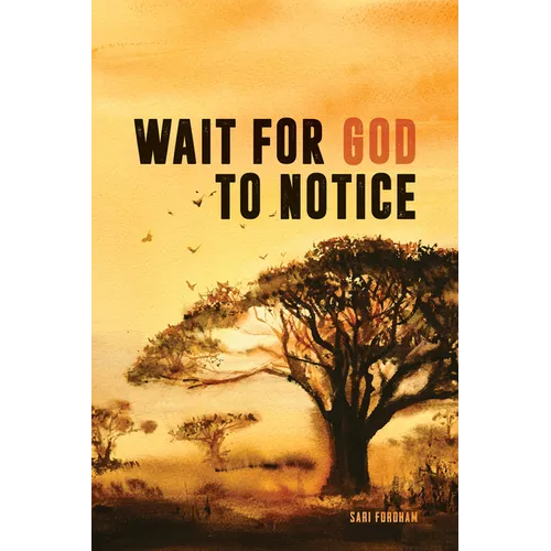 Wait for God to Notice - Paperback