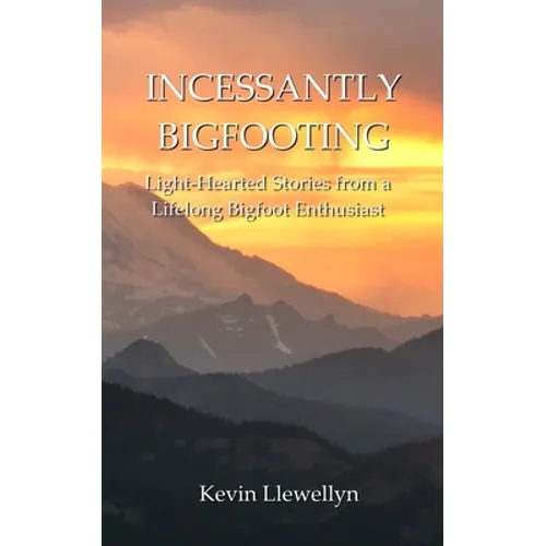 Incessantly Bigfooting - Paperback