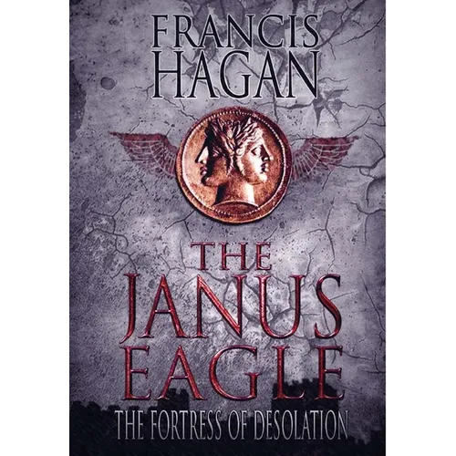 The Janus Eagle: The Fortress of Desolation