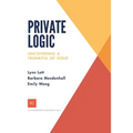 Private Logic: Uncovering a trunk full of gold - Paperback