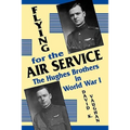 Flying for the Air Service: The Hughes Brothers in World War 1