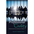 Professional Civility: Communicative Virtue at Work - Paperback