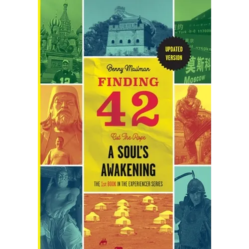 Finding 42: Cut The Rope, A Soul's Awakening - Hardcover