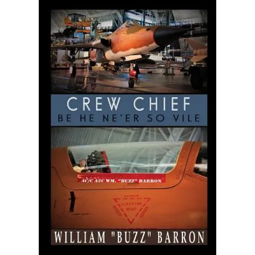 CREW CHIEF, "be he ne'er so vile"