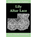 Lily Altar Lace Filet Crochet Pattern - Paperback