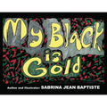 My Black is Gold - Paperback