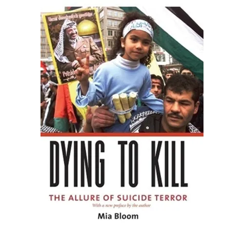 Dying to Kill: The Allure of Suicide Terror - Paperback