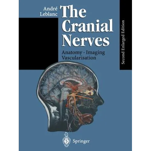 The Cranial Nerves: Anatomy Imaging Vascularisation - Paperback