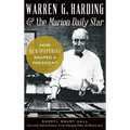 Warren G. Harding & the Marion Daily Star: How Newspapering Shaped a President