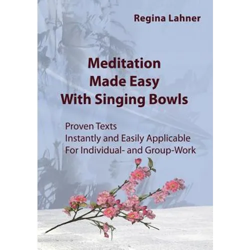 Meditation Made Easy: With Singing Bowls - Paperback