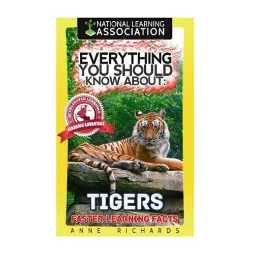 Everything You Should Know About: Tigers - Paperback