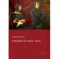 A Handbook to Chopin's Works - Paperback