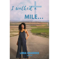 I walked a MILE... - Paperback