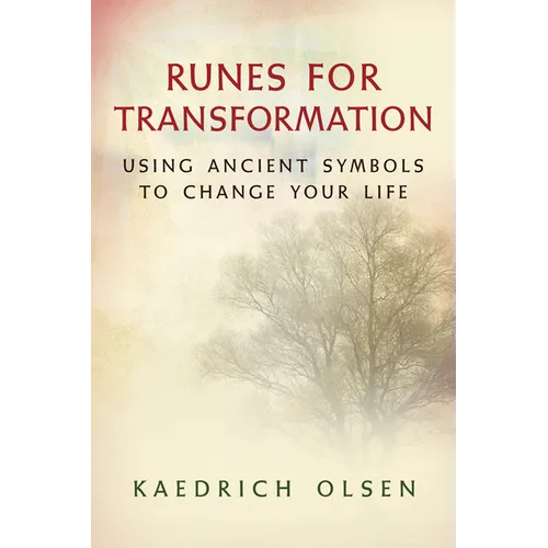 Runes for Transformation: Using Ancient Symbols to Change Your Life - Paperback