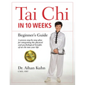 Tai CHI in 10 Weeks: A Beginner's Guide - Hardcover