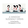 A Window Suddenly Opens: Contemporary Photography in China - Hardcover