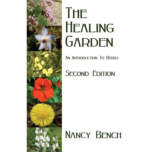 The Healing Garden: An Introduction to Herbs - Paperback