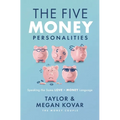 The Five Money Personalities: Speaking the Same Love and Money Language - Paperback
