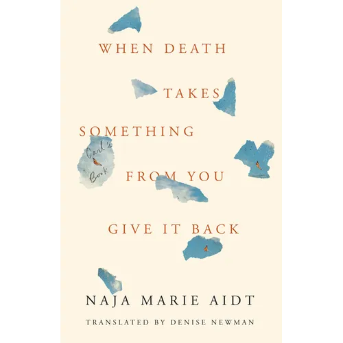 When Death Takes Something from You Give It Back: Carl's Book - Hardcover