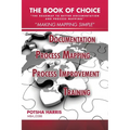 The Book of Choice: "The Roadmap to Better Documentation and Process Mapping" - Paperback