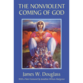 The Nonviolent Coming of God - Paperback