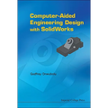 Computer-Aided Engineering Design with Solidworks - Hardcover