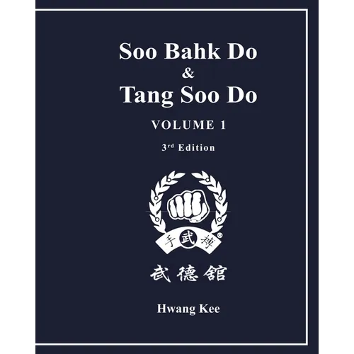 Soo Bahk Do & Tang Soo Do: Volume 1 - Paperback