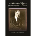 The Ancestral Lines of James Edward Aiguier