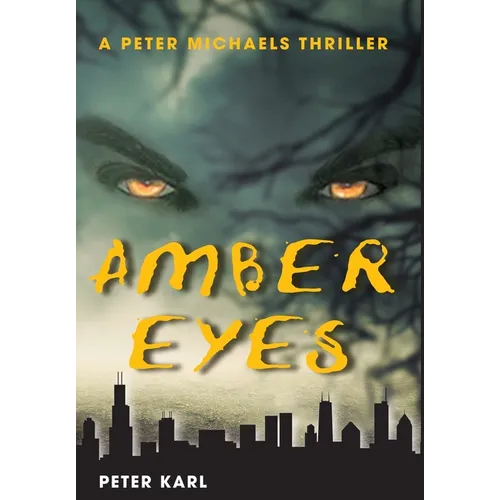Amber Eyes: A Peter Michaels Thriller - Hardcover