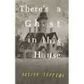 There's a Ghost in This House - Hardcover