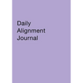 Daily Alignment Journal - Paperback