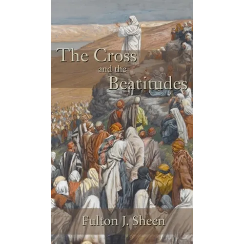 The Cross and the Beatitudes - Hardcover