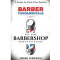 Barber Fundamentals 1 on 1: A guide To First-time Barbers - Paperback