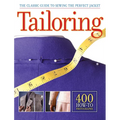 Tailoring: The Classic Guide to Sewing the Perfect Jacket - 400 How-To Photographs - Paperback