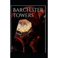 Barchester Towers-Classic Edition(Annotated) - Paperback