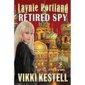 Laynie Portland, Retired Spy - Paperback