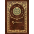 Hellenica (Royal Collector's Edition) (Annotated) (Case Laminate Hardcover with Jacket) - Hardcover
