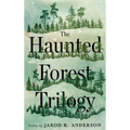 The Haunted Forest Trilogy - Hardcover