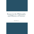 Essays in the Philosophy and History of Science - Hardcover