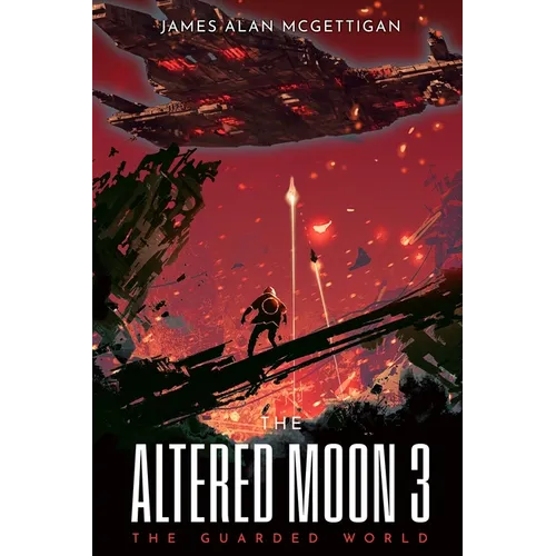 The Altered Moon III: The Guarded World - Paperback