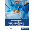 Gynecological Laparoscopic Surgery: An Evidence-Based Approach - Hardcover