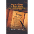 Our Founders In Their Words and Why They Matter - Paperback