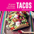 Tacos: 60 Recipes for Fillings, Salsas & Sides - Hardcover