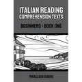 Italian Reading Comprehension Texts: Beginners - Book One - Paperback