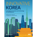 Innovative Korea: Leveraging Innovation and Technology for Development - Paperback