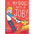 My Dog Gets a Job - Paperback